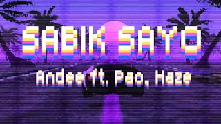 Sabik Sayo  Andee ft Pao Haze Official Lyric Video [upl. by Hedley]