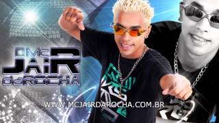 A Jessica ta Louca  Mc Jair da Rocha [upl. by Shumway]