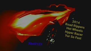 2014 TSI Road Rippers Hot Wheels Hyper Racers Yur So Fast Common [upl. by Atinauj953]