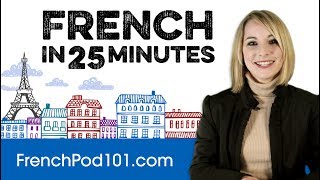 Learn French in 25 Minutes  ALL the Basics You Need [upl. by Bej9]