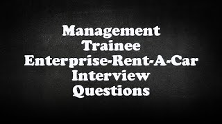 Management Trainee EnterpriseRentACar Interview Questions [upl. by Hekker]