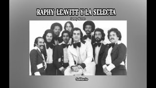 RAPHY LEAVITT Y LA SELECTA  SOLITARIO LETRA [upl. by Louis985]