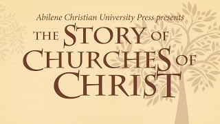 The Story of Churches of Christ Trailer [upl. by Heymann]