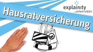 Die Hausratversicherung einfach erklärt explainity® Erklärvideo [upl. by Dorotea]