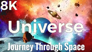 Universe 8K  Journey Through Space  8K Ultra HD 60fps [upl. by Aicilram]