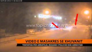 Masakra e Xhuvanit imazhet e arrestimit  Top Channel Albania  News  Lajme [upl. by Guglielmo]