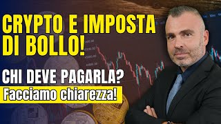 Crypto e imposta di bollo chi deve pagarla e come Facciamo FINALMENTE chiarezza [upl. by Atinyl935]