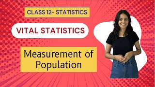 Vital Statistics  Measurement of Population  Chapter 1 Class 12 [upl. by Mallen]