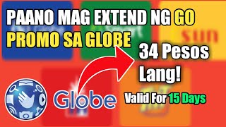 Paano Mag Extend Ng Go Promo Sa Globe Sa Halagang 34 Pesos Lang2022 Trick [upl. by Enilraep]