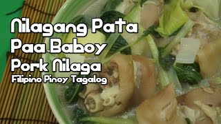 Nilagang Pata Paa Baboy Recipe  Pork Nilaga [upl. by Suoivatra]