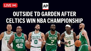 LIVE Outside TD Garden after Boston Celtics win NBA championship [upl. by Fording]