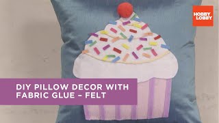 DIY Pillow Decor with Fabric Glue – Felt  Hobby Lobby® [upl. by Black825]