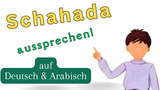 Glaubensbekenntnis im Islam auf Deutsch und Arabisch  Schahada [upl. by Emlin]