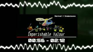 Imperishable Valour Normal  Underscore [upl. by Hamrah]