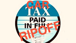 Car Tax Ripoff  Should It Be A Fair Tax [upl. by Ojimmas]