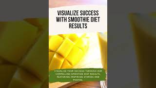 Visualize Success with Smoothie Diet Results [upl. by Arotak707]