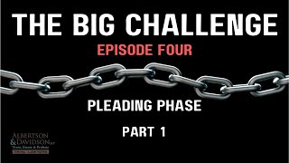 The Big Challenge Episode Four  The Pleadings Part One [upl. by Batish]