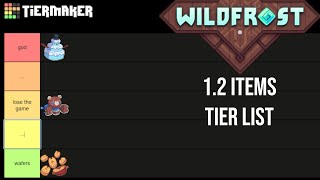 Wildfrost 120 Items amp Clunkers Tier List [upl. by Edd793]