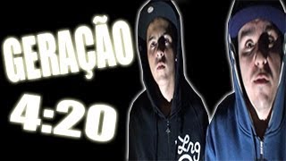 Geração 420 ♫ [upl. by Dnomde]