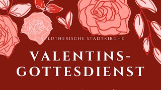 Valentinstag Gottesdienst  1422024  1830 [upl. by Zora762]