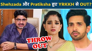 Shocking Yeh Rishta Kya Kehlata Hai के Set से Shehzada Dhami और Pratiksha को निकाला बाहर [upl. by Toblat579]