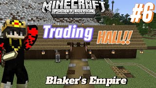 I made The Trading Hall 🏤💸 In Blakers EmpireMCPE Survival Series 6 Blaker Gamer [upl. by Nodnol]