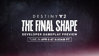 Destiny 2 The Final Shape Developer Gameplay Preview Livestream [upl. by Anitneuq]