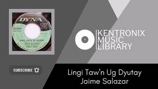 Lingi Tawn Ug Dyutay  Jaime Salazar [upl. by Acired]