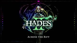 Hades II Music  Across the Rift  Extended by Shadows Wrath [upl. by Evita]