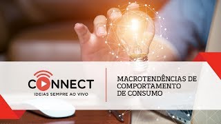 🛒 Macrotendências de comportamento de consumo ConnectSebrae [upl. by Clynes]