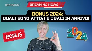 BONUS 2024 QUALI SONO ATTIVI E QUALI IN ARRIVO [upl. by Fugere]