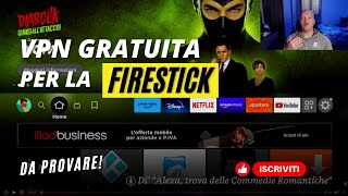 Ecco una VPN gratuita per la tua FIRESTICK [upl. by Yttap730]