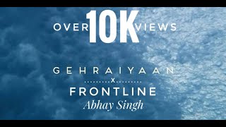 GEHRAIYAAN x FRONTLINE  OAFF Savera Lothika  Abhay S [upl. by Maggie282]