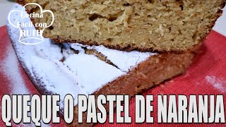 QUEQUE O PASTEL DE NARANJA ¡¡Fácil económico rico y esponjoso [upl. by Roswald]