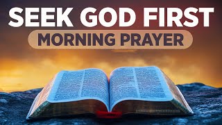 Seek God and Speak His Word Over Your Life  A Blessed Morning Prayer To Begin Your Day [upl. by Eppesuig]