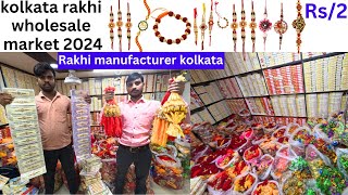 Rakhi Market Kolkata Bara Bazar Rakhi Manufacturer Wholesaler New Collections 2024 [upl. by Aciamaj]