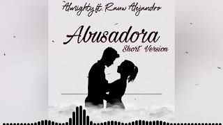 Abusadora Short Version  Almighty Ft Rauw Alejandro [upl. by Frey]