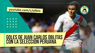 Todos los GOLES de JUAN CARLOS OBLITAS con PERÚ  albto [upl. by Ramburt]