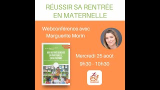 Réussir sa rentrée en maternelle  webinaire avec Marguerite Morin enseignante [upl. by Hcahsem]