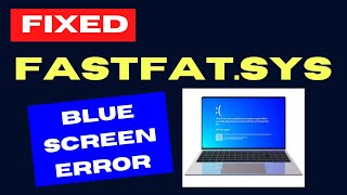 fastfat sys Blue screen error on Windows 11  10 Fixed [upl. by Edee]