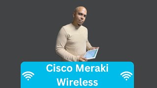 Cisco Meraki  Elevate the Enterprise  Wireless [upl. by Enimisaj]