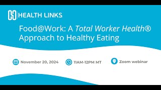 FoodWork A Total Worker Health® Approach to Healthy Eating [upl. by Raseac]