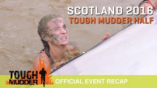 Tough Mudder Half Scotland  Official Event Video  Tough Mudder 2016 [upl. by Suanne]