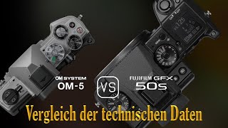 OM SYSTEM OM5 vs Fujifilm GFX 50S Ein Vergleich der technischen Daten [upl. by Enileve]