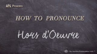 How to Pronounce Hors dOeuvre Real Life Examples [upl. by Attenej]