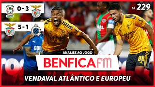 BENFICA FM  Ep229  Marítimo e Brugge 03 51 [upl. by Ydnim364]