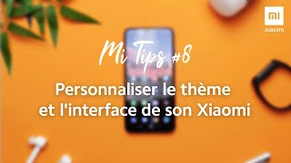 Mi Tips 8  Personnaliser le thème et linterface de son Xiaomi MiTips Xiaomi Tuto [upl. by Clayson842]