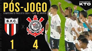 BotafogoSP 1x4 Corinthians 🔴 PÓSJOGO  8ª Rodada  Campeonato Paulista 2024 [upl. by Lrigybab573]