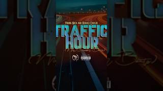 TRAFFIC HOUR YOUNG NICO AND RENACI CHEEZE newmusic [upl. by Sellig]