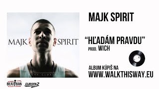 Majk Spirit  Hľadám pravdu prod WICH [upl. by Alaek]